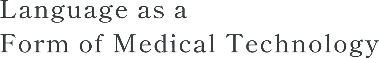 Language as a Form of Medical Technology